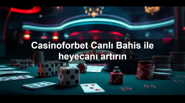 Casinoforbet Canlı Bahis ile heyecanı artırın