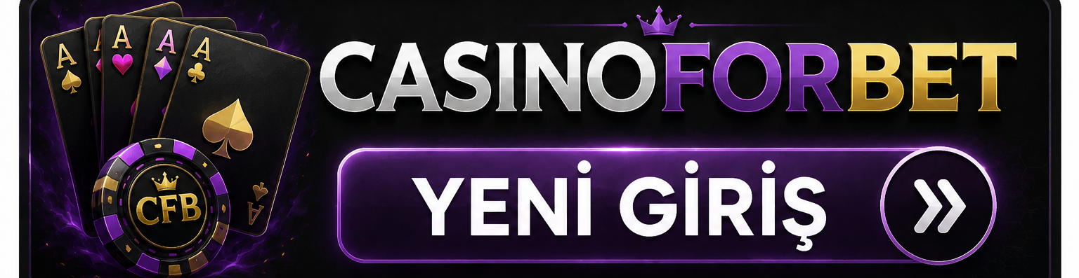 Casinoforbet Yeni Giriş